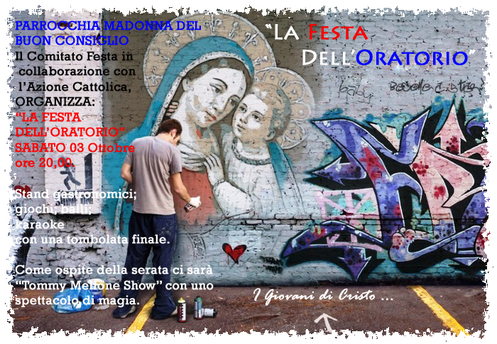 Parrocchia Madonna del Buon Consiglio Festa dellOratorio SABATO 3 Ottobre